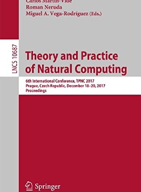 【预订】Theory and Practice of Natural Compu...
