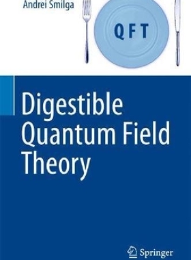 【预订】Digestible Quantum Field Theory (201...
