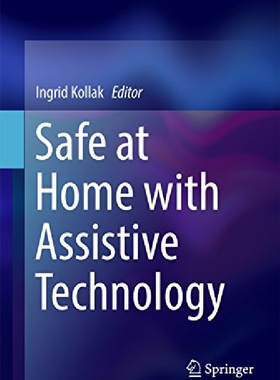 【预订】Safe at Home with Assistive Technolo...