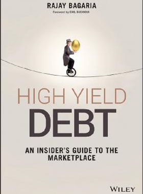 【预订】High Yield Debt - an Insider’s Guide...