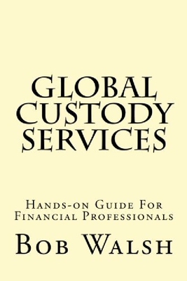 【预订】Global Custody Services: Hands-On Gu...