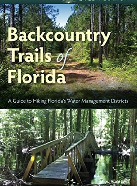 【预订】Backcountry Trails of Florida: A Gui...