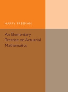 【预订】An Elementary Treatise on Actuarial ...