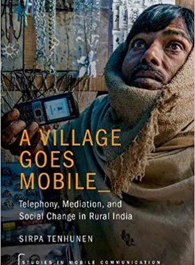 【预售】A Village Goes Mobile: Telephony, Me...