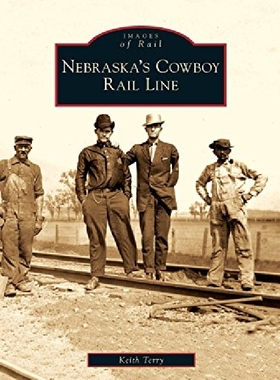 【预订】Nebraska's Cowboy Rail Line