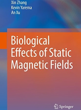 【预订】Biological Effects of Static Magneti...