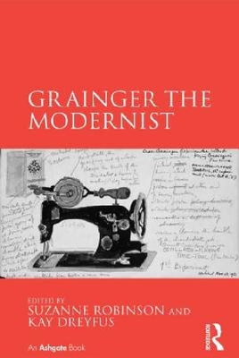 【预订】Grainger the Modernist