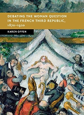 【预订】Debating the Woman Question in the F...