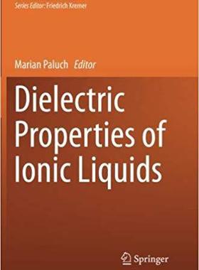 【预售】Dielectric Properties of Ionic Liqui...