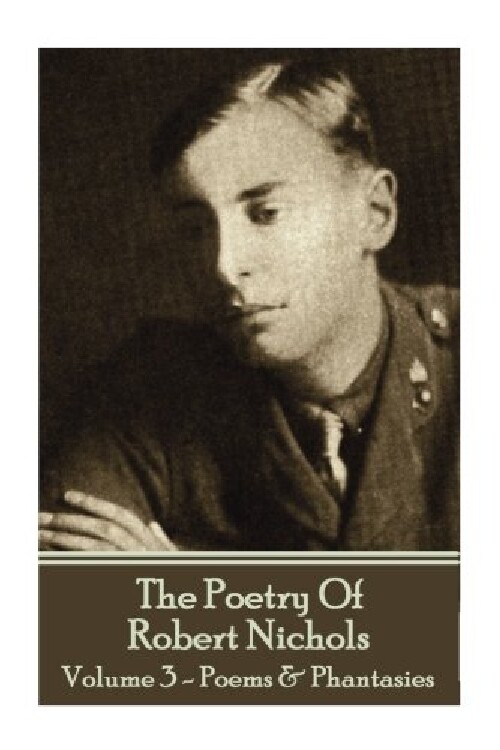 【预订】The Poetry of Robert Nichols - Volum...