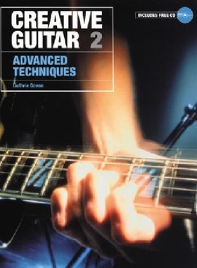 【预订】Creative Guitar 2: Advanced Techniqu...