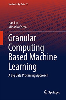 【预订】Granular Computing Based Machine Lea...