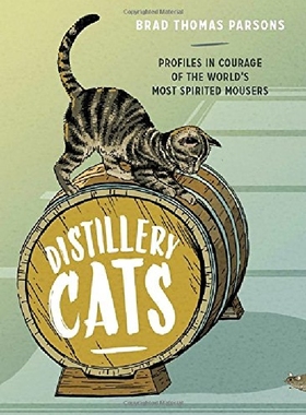 【预订】Distillery Cats: Profiles in Courage...
