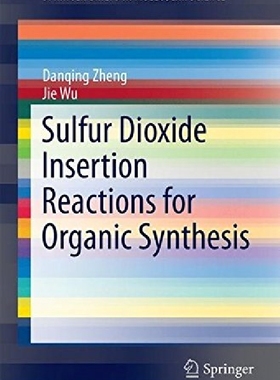 【预订】Sulfur Dioxide Insertion Reactions f...