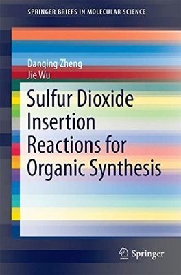 【预订】Sulfur Dioxide Insertion Reactions f...