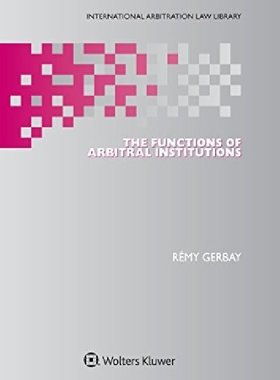 【预订】The Functions of Arbitral Institutio...