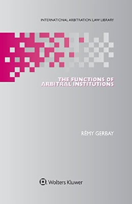 【预订】The Functions of Arbitral Institutio...