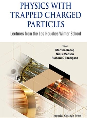 【预订】Physics with Trapped Charged Particl...