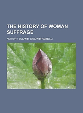 【预订】The History of Woman Suffrage Volume...