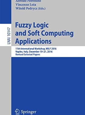 【预订】Fuzzy Logic and Soft Computing Appli...