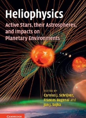 【预订】Heliophysics: Active Stars, their As...
