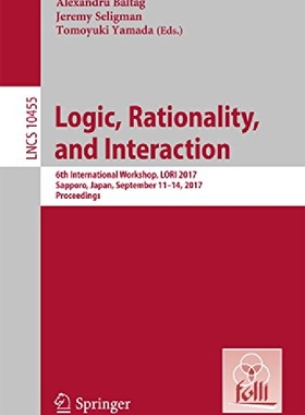 【预订】Logic, Rationality, and Interaction:...