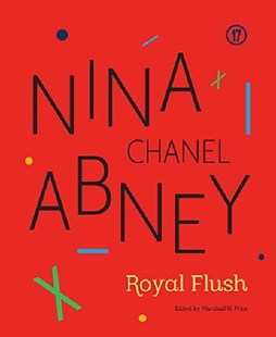【预订】Nina Chanel Abney: Royal Flush