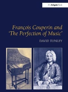 【预订】Francois Couperin and 'The Perfectio...