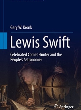 【预订】Lewis Swift: Celebrated Comet Hunter...