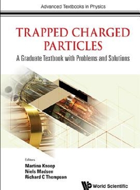【预订】Physics with Trapped Charged Particl...