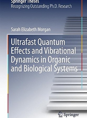 【预订】Ultrafast Quantum Effects and Vibrat...