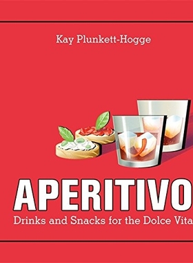 【预订】Aperitivo: Drinks and Snacks for the...