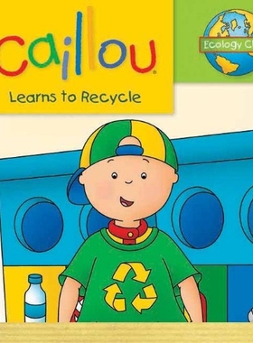 【预订】Caillou Learns to Recycle: Ecology C...