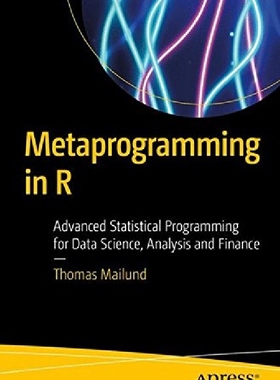 【预订】Metaprogramming in R: Advanced Stati...