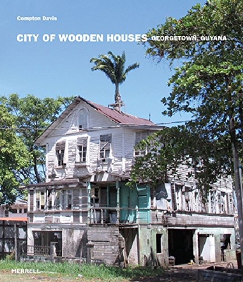 【预订】City of Wooden Houses: Georgetown, G...