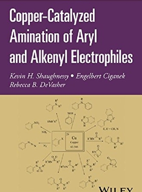 【预订】Copper-Catalyzed Amination of Aryl a...