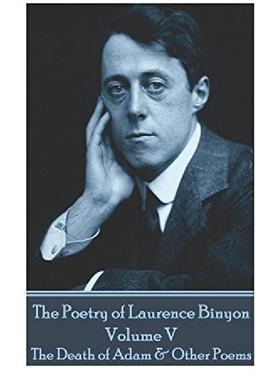 【预订】The Poetry of Laurence Binyon - Volu...