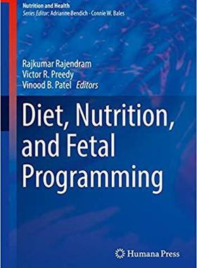【预售】Diet, Nutrition, and Fetal Programmi...