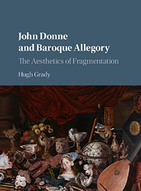 【预订】John Donne and Baroque Allegory: The...