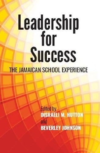 【预订】Leadership for Success: The Jamaican...