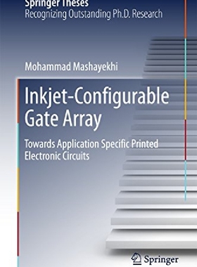 【预订】Inkjet-Configurable Gate Array: Towa...