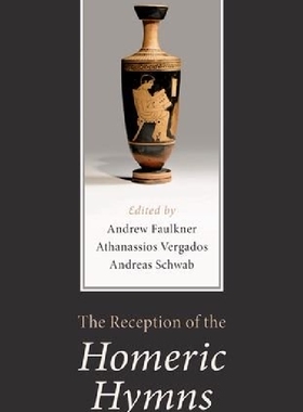 【预订】The Reception of the Homeric Hymns