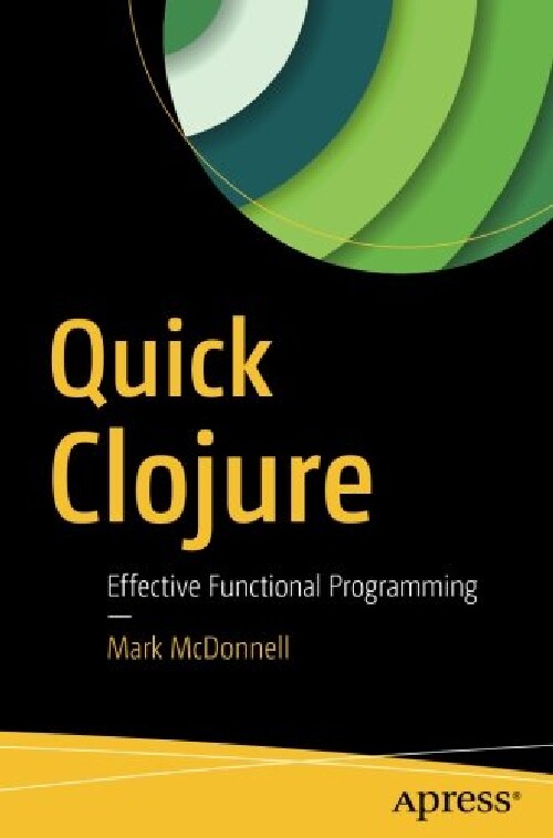 【预订】Quick Clojure: Effective Functional ...