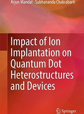 【预订】Impact of Ion Implantation on Quantu...
