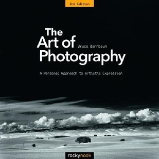 预订 【】The Art of Photography, 2nd Edition:...