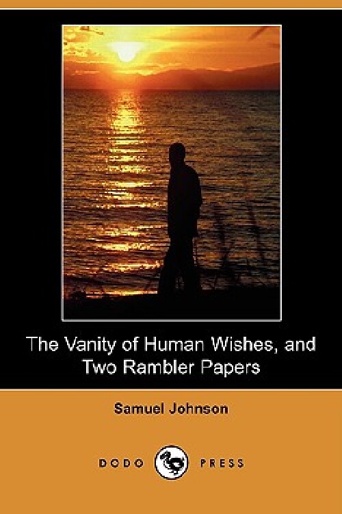 【预订】The Vanity of Human Wishes, and Two ...