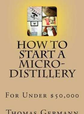 【预订】How to Start a Micro-Distillery for ...