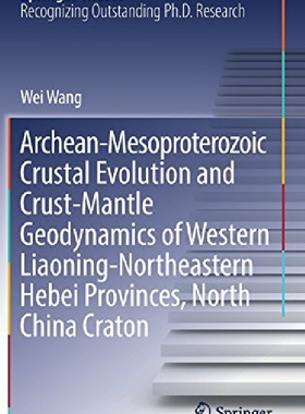 【预订】Archean-Mesoproterozoic Crustal Evol...