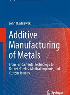 【预订】Additive Manufacturing of Metals: Fr...
