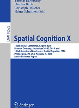 【预订】Spatial Cognition X: 13th Biennial C...